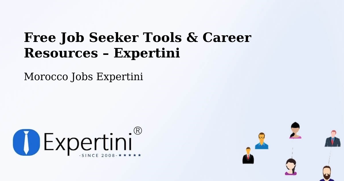Free Job Seeker Tools & Career Resources – Smimou - Smimou, Morocco Jobs Expertini